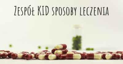 Zespół KID sposoby leczenia