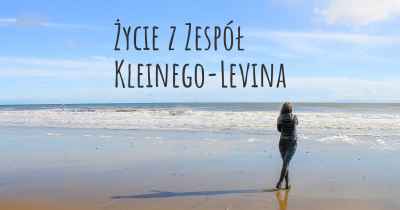 Życie z Zespół Kleinego-Levina
