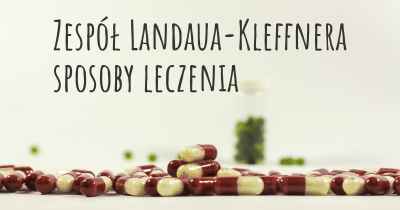 Zespół Landaua-Kleffnera sposoby leczenia