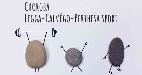 Choroba Legga-Calvégo-Perthesa sport