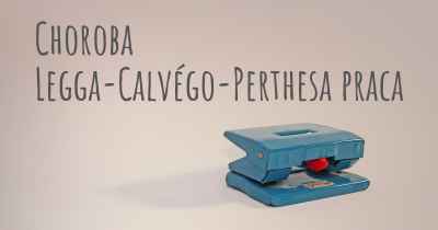 Choroba Legga-Calvégo-Perthesa praca