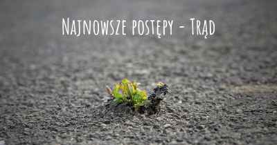 Najnowsze postępy - Trąd