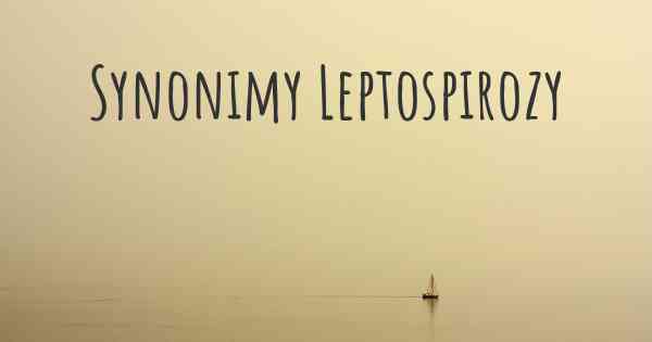 Synonimy Leptospirozy
