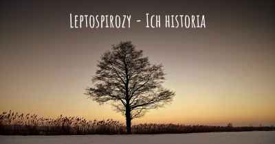 Leptospirozy - Ich historia