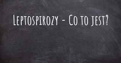 Leptospirozy - Co to jest?