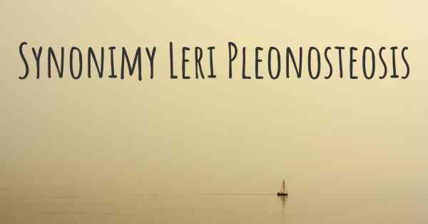 Synonimy Leri Pleonosteosis