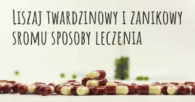 Liszaj twardzinowy i zanikowy sromu sposoby leczenia