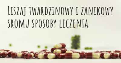 Liszaj twardzinowy i zanikowy sromu sposoby leczenia