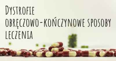 Dystrofie obręczowo-kończynowe sposoby leczenia