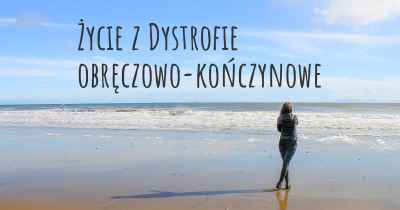 Życie z Dystrofie obręczowo-kończynowe