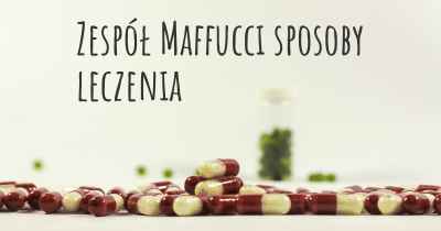 Zespół Maffucci sposoby leczenia