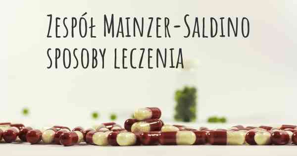 Zespół Mainzer-Saldino sposoby leczenia