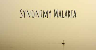 Synonimy Malaria