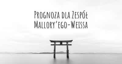 Prognoza dla Zespół Mallory’ego-Weissa