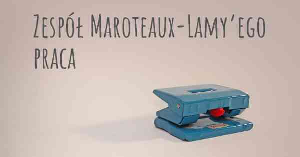 Zespół Maroteaux-Lamy’ego praca