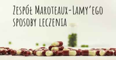 Zespół Maroteaux-Lamy’ego sposoby leczenia