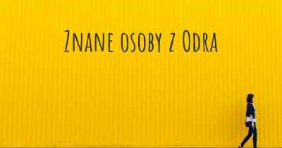 Znane osoby z Odra