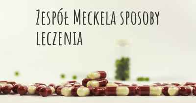 Zespół Meckela sposoby leczenia