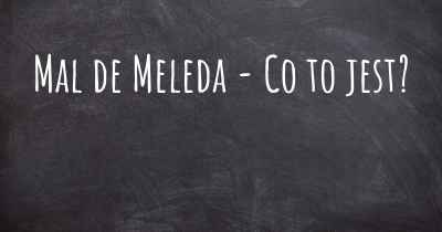 Mal de Meleda - Co to jest?