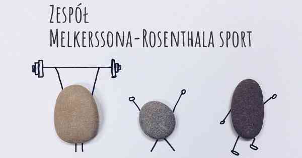 Zespół Melkerssona-Rosenthala sport