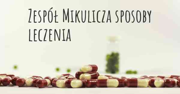 Zespół Mikulicza sposoby leczenia