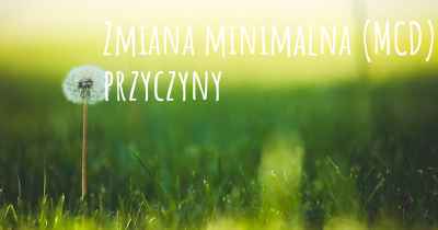 Zmiana minimalna (MCD) przyczyny