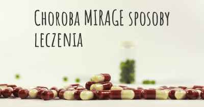 Choroba MIRAGE sposoby leczenia