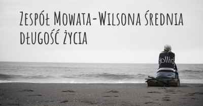 Zespół Mowata-Wilsona średnia długość życia