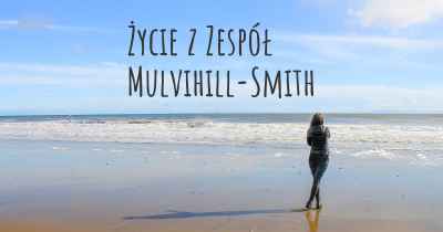 Życie z Zespół Mulvihill-Smith