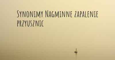 Synonimy Nagminne zapalenie przyusznic