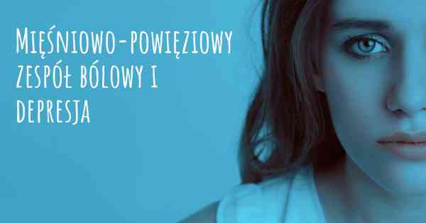 Mięśniowo-powięziowy zespół bólowy i depresja