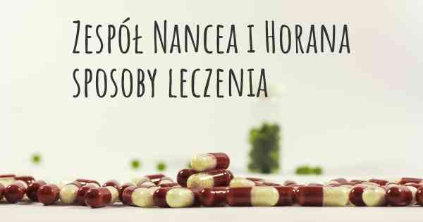 Zespół Nancea i Horana sposoby leczenia