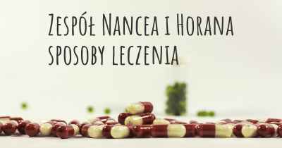 Zespół Nancea i Horana sposoby leczenia