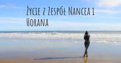 Życie z Zespół Nancea i Horana