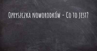 Opryszczka noworodków - Co to jest?