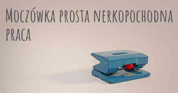 Moczówka prosta nerkopochodna praca