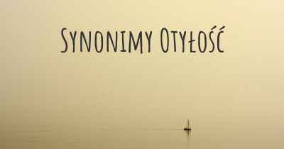 Synonimy Otyłość