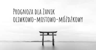 Prognoza dla Zanik oliwkowo-mostowo-móżdżkowy