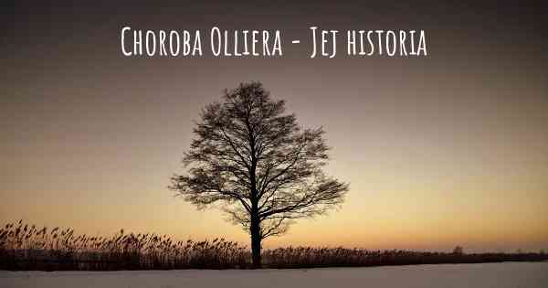 Choroba Olliera - Jej historia