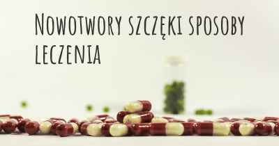 Nowotwory szczęki sposoby leczenia