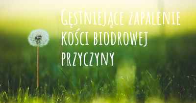 Gęstniejące zapalenie kości biodrowej przyczyny