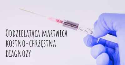 Oddzielająca martwica kostno-chrzęstna diagnozy