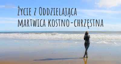 Życie z Oddzielająca martwica kostno-chrzęstna