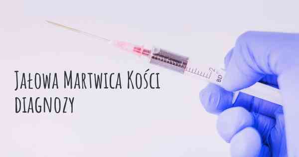 Jałowa Martwica Kości diagnozy