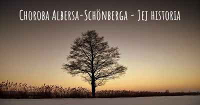 Choroba Albersa-Schönberga - Jej historia