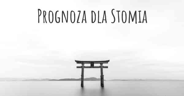 Prognoza dla Stomia