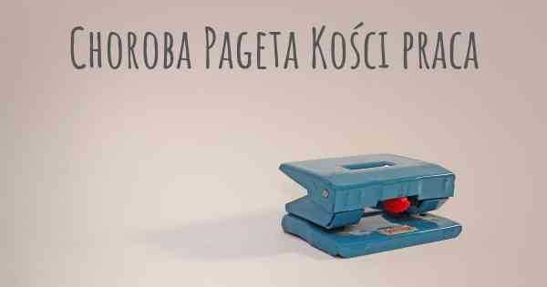 Choroba Pageta Kości praca