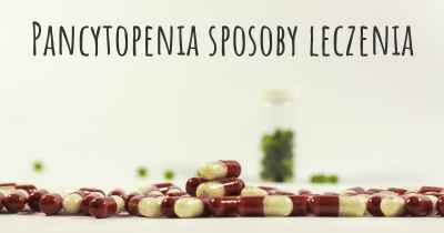 Pancytopenia sposoby leczenia