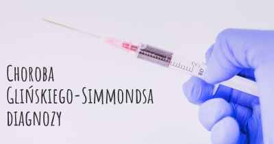 Choroba Glińskiego-Simmondsa diagnozy