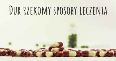 Dur rzekomy sposoby leczenia